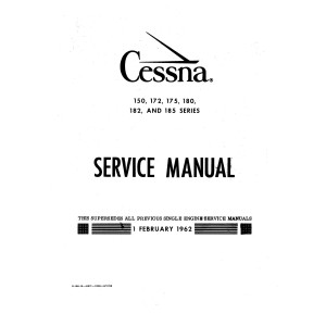 Cessna 150, 172, 175, 180, 182 and 185 Series Service Manual 1962