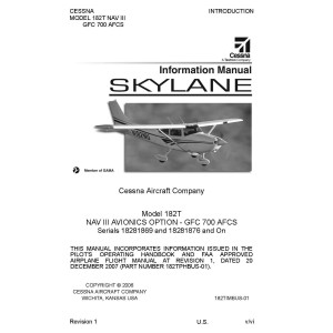 Cessna 182T Skylane NAV III GFC 700 AFCS Pilots Operating Handbook 2006 - 2007 Cessna 182T Skylane NAV III GFC 700 AFCS Pilots Operating Handbook 2006 - 2007