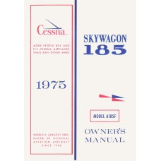 Cessna 185, A185F Skywagon Users Owners Manual 1975 Cessna 185, A185F Skywagon Users Owners Manual 1975
