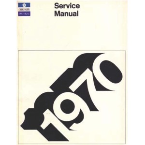 Chrysler and Imperial Shop Service Repair Manual 1970 Chrysler and Imperial Shop Service Repair Manual 1970