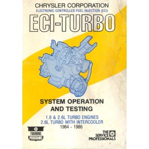 Chrysler ECI Turbo 1.6 and 2.6L Engines with Intercooler Service Manual 1984 - 1986 Chrysler ECI Turbo 1.6 and 2.6L Engines with Intercooler Service Manual 1984 - 1986