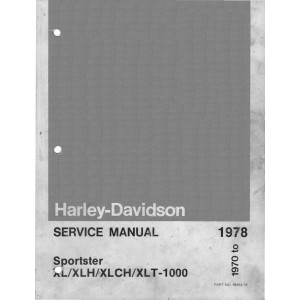 Harley Davidson Sportster XL, XLF, XLCH, XLT-1000 Service Manual 1970 to 1978 Harley Davidson Sportster XL, XLF, XLCH, XLT-1000 Service Manual 1970 to 1978