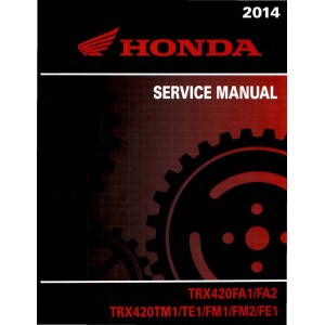 Honda TRX420FA1, FA2 Rancher ATV Shop Service Repair Manual 2014
