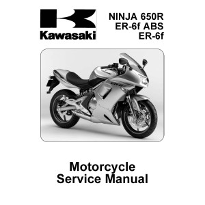 Kawasaki Ninja 650R, ER-6f ABS, ER-6f Motorcycle Service Workshop Manual 2006
