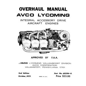 Lycoming Integral Accessory Drive Aircraft Engines 60294-6 Overhaul Manual 1975 - 1996