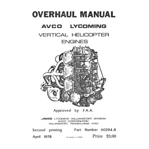 Lycoming Vertical Helicopter Engines 60294-8-3 Overhaul Manual 1978 - 2001 Lycoming Vertical Helicopter Engines 60294-8-3 Overhaul Manual 1978 - 2001