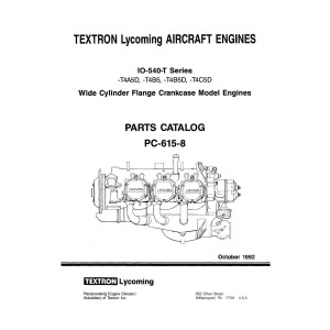 Lycoming IO-540-T Series WCFC Model Engines PC-615-8 Parts Catalog 1992 Lycoming IO-540-T Series WCFC Model Engines PC-615-8 Parts Catalog 1992