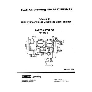 Lycoming O-360-A1P WCFC Model Aircraft Engines PC-306-6 Parts Catalog 1994 Lycoming O-360-A1P WCFC Model Aircraft Engines PC-306-6 Parts Catalog 1994