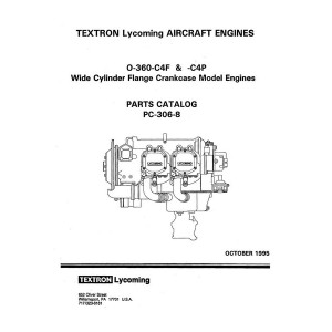 Lycoming O-360-C4F and C4P WCFC Model Aircraft Engines PC-306-8 Parts Catalog 1995 Lycoming O-360-C4F and C4P WCFC Model Aircraft Engines PC-306-8 Parts Catalog 1995