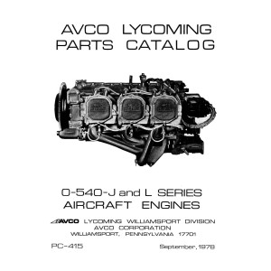 Lycoming O-540-J and L Series Aircraft Engines PC-415 Parts Catalog 1978 Lycoming O-540-J and L Series Aircraft Engines PC-415 Parts Catalog 1978