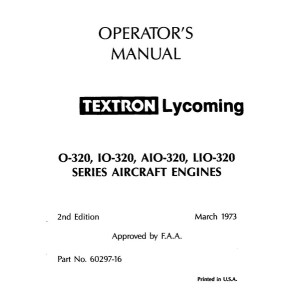 Lycoming O-320, IO-320, AIO-320, LIO-320 Series 60297-16-4 Operators Manual 1973