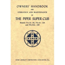 Piper PA-18-95, PA-18-150 & PA-18A-150 Super-Cub Owner's Handbook for Operation and Maintenance