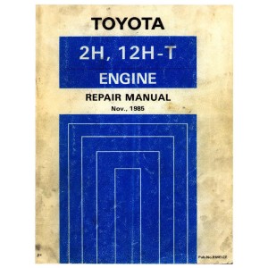 Toyota 2H and 12H-T Engine Shop Service Repair Manual 1985 Toyota 2H and 12H-T Engine Shop Service Repair Manual 1985