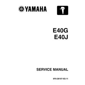 Yamaha E40G, E40J Marine Outboard Motor Shop Service Repair Manual Yamaha E40G, E40J Marine Outboard Motor Shop Service Repair Manual