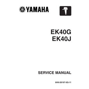 Yamaha EK40G, EK40J Marine Outboard Motor Shop Service Repair Manual Yamaha EK40G, EK40J Marine Outboard Motor Shop Service Repair Manual